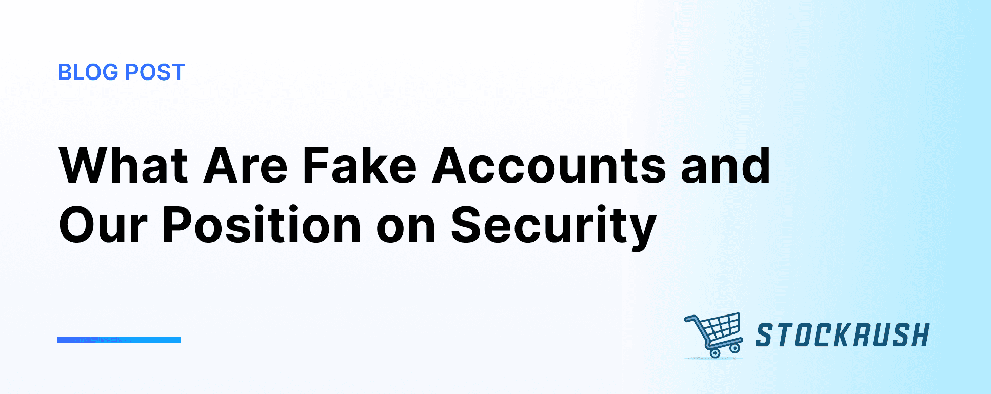 什么是虚假账号（Fake Accounts）以及我们的安全立场：Stockrush 词典
