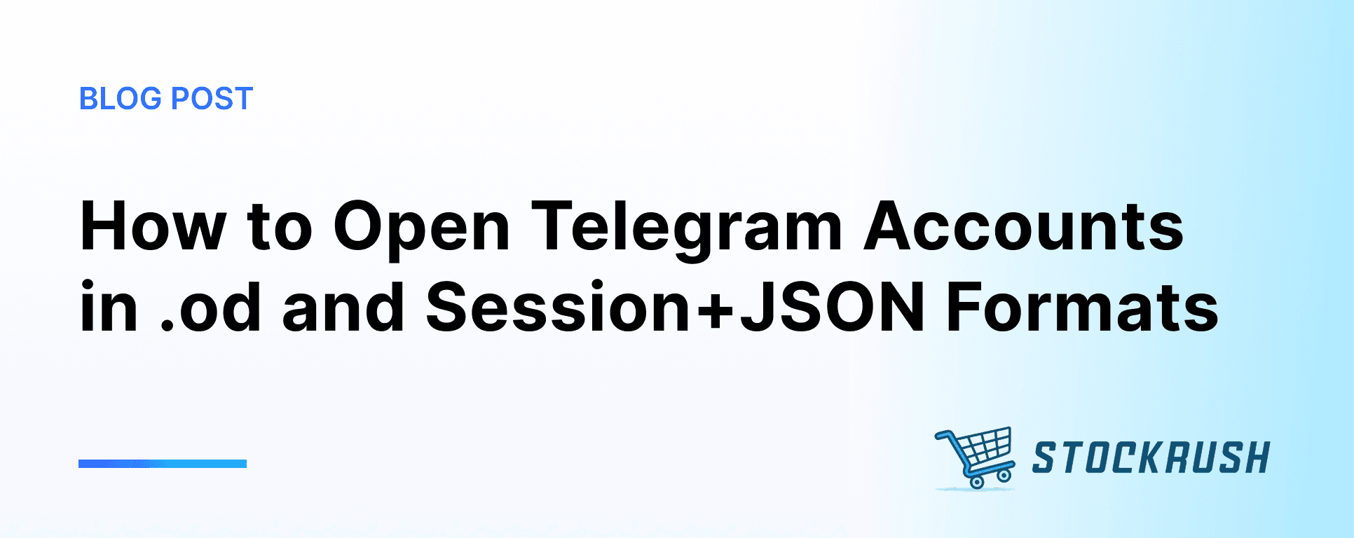 如何打开 .od 和 Session+JSON 格式的 Telegram 账号：Stockrush 指南