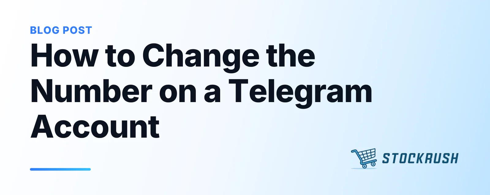 如何更换Telegram账号绑定的手机号