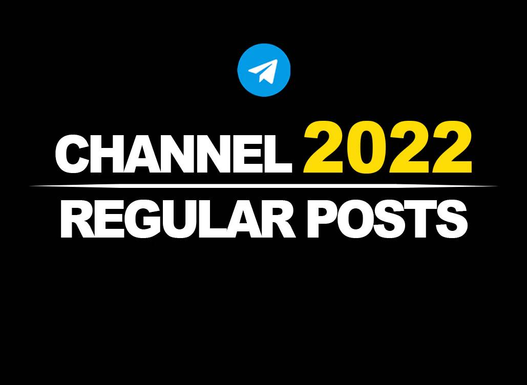 🔥 Telegram Channel | Regular posts | 2022